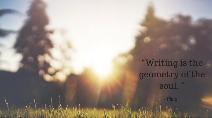 “Writing is the geometry of the soul. ”