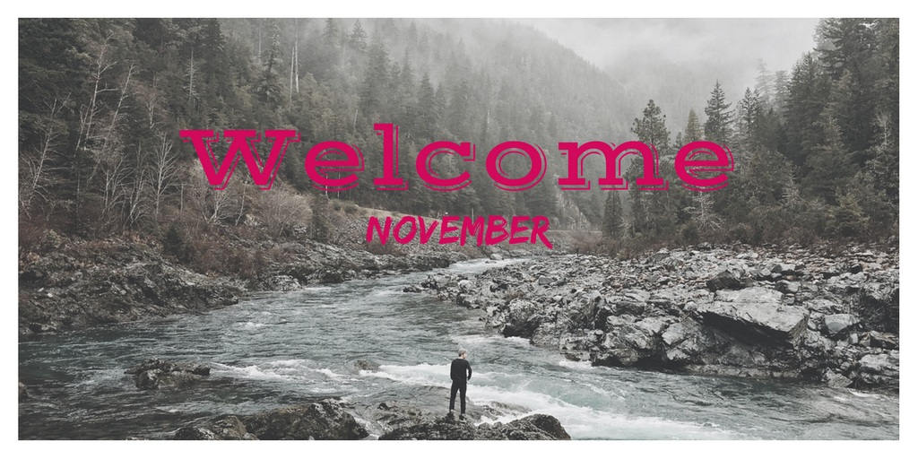 welcome November