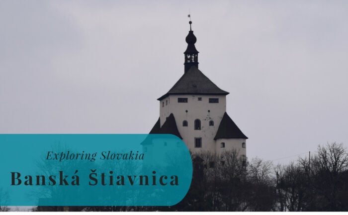 Exploring Slovakia, Banská Štiavnica