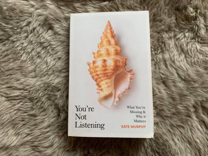 Books 2020, Kate Murphy, You're Not Listening, What you're missing and why it matters, 9781787300958, Harvill Secker