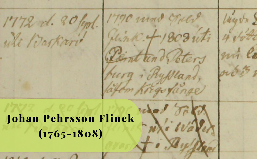 Johan Pehrsson Flinck, 1765-1808, Dingtuna, Barkarö, Ryssland, Brahestad