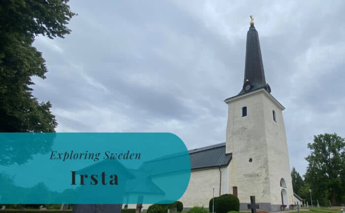 Irsta, Västmanland, Exploring Sweden