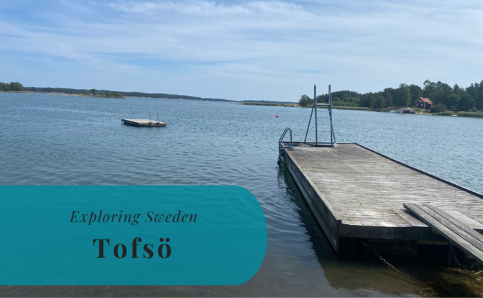 Tofsö, Södermanland, Exploring Sweden
