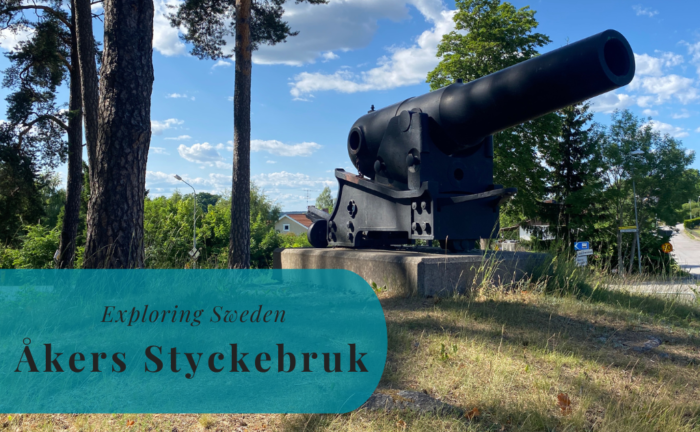 Åkers Styckebruk, Södermanland, Exploring Sweden