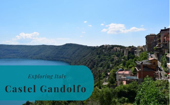 Castel Gandolfo, Exploring Italy