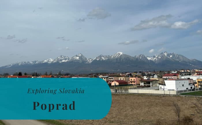 Poprad, Exploring Slovakia