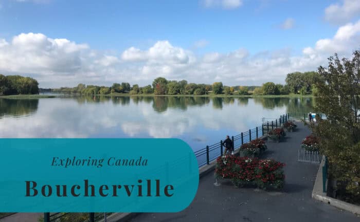 Boucherville, Quebec, Exploring Canada