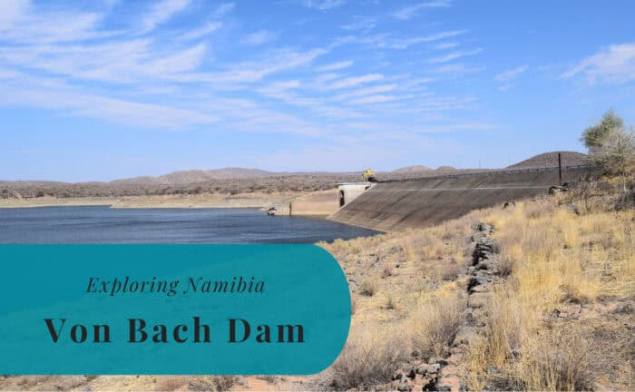 Von Bach Dam, Exploring Namibia